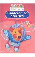 Villa Cuentos: Cuadernos de PrÃ¡ctica (Practice Book) Grade 1