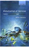Globalization Of Service : Indias Opportunities And Constraints