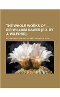 The Whole Works of Sir William Dawes [Ed. by J. Wilford].