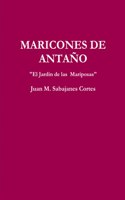 MARICONES DE ANTAÑO El Jardin de las Mariposas
