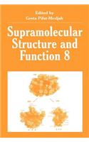 Supramolecular Structure and Function 8