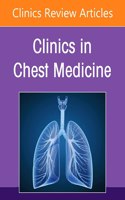 Advances in Cystic Fibrosis, an Issue of Clinics in Chest Medicine