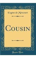 Cousin (Classic Reprint)
