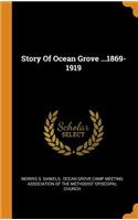 Story Of Ocean Grove ...1869-1919