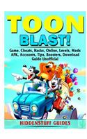 Toon Blast Game, Cheats, Hacks, Online, Levels, Mods, Apk, Accounts, Tips, Boosters, Download, Guide Unofficial