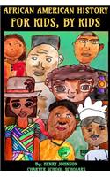African American History: For Kids, By Kids