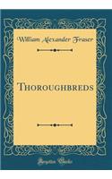 Thoroughbreds (Classic Reprint)