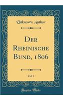 Der Rheinische Bund, 1806, Vol. 2 (Classic Reprint)