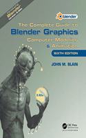 Complete Guide to Blender Graphics: Computer Modeling & Animation