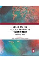 Brexit and the Political Economy of Fragmentation