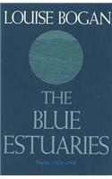The Blue Estuaries: Poems 1923-1968