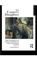 The Usurer's Daughter: Male Friendship and Fictions of Women in 16th Century England(English)