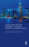 China's Post-Reform Economy - Achieving Harmony, Sustaining Growth