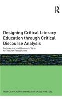 Designing Critical Literacy Education Through Critical Discourse Analysis