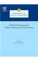 Cultural Neuroscience: Cultural Influences on Brain Function: Volume 178