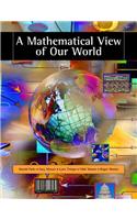 A Mathematical View of Our World [With CDROM]