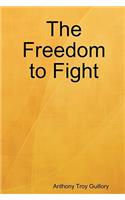Freedom to Fight