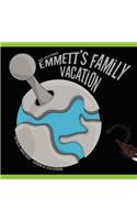 Emmett's Family Vacation