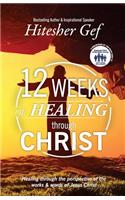 12 Weeks of Healing through Christ: (English)