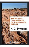 Report of a commissary of subsistence, 1861-65