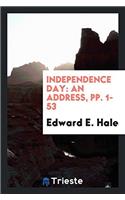 Independence Day: An Address, Pp. 1-53