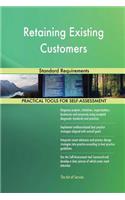 Retaining Existing Customers Standard Requirements