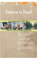 Defence In Depth A Complete Guide - 2020 Edition