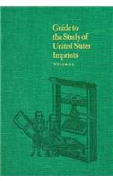 Guide to the Study of United States Imprints