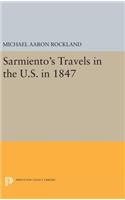 Sarmiento's Travels in the U.S. in 1847