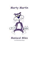 Maniacal Miles: An Illustrated Rant
