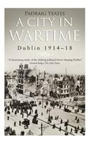 A City in Wartime: Dublin 1914-18