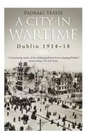 A City in Wartime: Dublin 1914-18