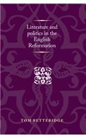 Literature and Politics in the English Reformation