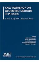 XXIX Workshop on Geometric Methods in Physics