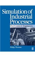 Simulation of Industrial Processes for Control Engineers