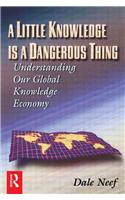 A Little Knowledge Is a Dangerous Thing
