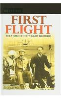 First Flight: The Story of the Wright Brothers: The Story of the Wright Brothers