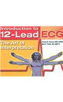Introduction to 12-Lead ECG: The Art of Interpretation