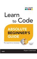 Learn to Code Absolute Beginner's Guide