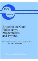 Bridging the Gap: Philosophy, Mathematics, and Physics