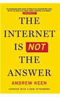 Internet Is Not the Answer