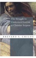 The Struggle to Understand Isaiah as Christian Scripture