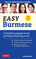 Easy Burmese: Fully Romanized, Free Online Audio and English-Burmese and Burmese-English Dictionary A Complete Language Course and Pocket Dictionary in One(Easy Language)