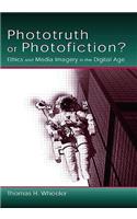 Phototruth Or Photofiction?