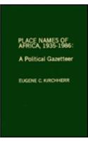 Place Names of Africa, 1935-1986: A Political Gazetteer