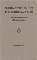 Parliamentary Politics in Revolutionary Iran