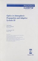 Optics In Atmospheric Propagation and Adaptive Systems