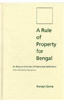 A Rule of Property for Bengal: An Essay on the Idea of Permanent Settlement