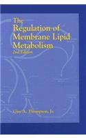The Regulation of Membrane Lipid Metabolism, Second Edition