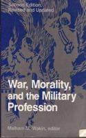 War, Morality, And The Military Profession